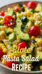 Elote Pasta Salad Recipe
